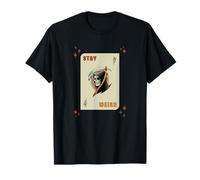 Stay Weird (gráfico único de declaración y Cartas de Juego) Camiseta