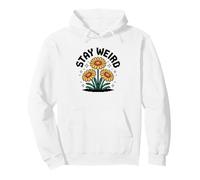 Stay Weird Motivational Sunflower Inspirational Sudadera con Capucha