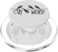 Stay Weird! Pájaro Raro Gorrión Boca Abajo Inspirational PopSockets PopGrip para MagSafe