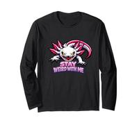 Stay Weird with Me - Divertido Regalo para Amantes de Las Mascotas Axolotl Manga Larga