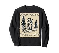 Stay Wild Paddle On Bear Paddleboard Divertido Sup Vintage Sudadera