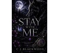 Stay With Me: A Fated Mates Wolf Shifter Romance (THE CASCADE PACK)