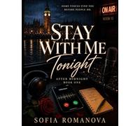 Stay With Me Tonight: After Midnight Book One - An Emotional Slow Burn College Mystery Romance About Anonymous Midnight Calls, Hidden Identities, ... and Falling for a Voice Before a Face: 1