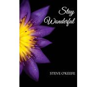 Stay Wonderful (Stay Well, Stay Safe, But Most Importantly of All....Stay Wonderful)