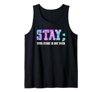 Stay Your Story Is Not Over Suicide Awareness Camiseta sin Mangas