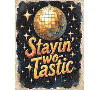 Stayin Two-tastic Groovy 2nd Birthday Guest Book: Retro Disco Sign-In Keepsake: Sign-In Book for 200 Guests | Wishes, Messages & Photo Pages | Party ... Keepsake Memory Book for Toddlers Boy or Girl