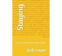 Staying: A 30-Day Devotional Study of Ruth