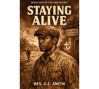 Staying Alive: Book 1 The Fire Within