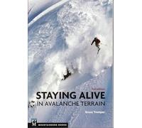 Staying Alive in Avalanche Terrain, 3rd Edition