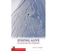 Staying Alive in Avalanche Terrain