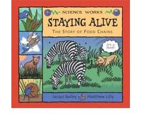 Staying Alive the Story of the Food Chain Science Works