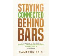 Staying Connected Behind Bars: A Family's Step-By-Step Guide to Debra K. Johnson Rehabilitation Center (DJRC) in Tennessee