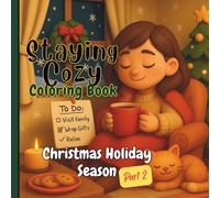 Staying Cozy - Part 2: Christmas Holiday Season Coloring Book for Females of All Ages (Bold & Easy)