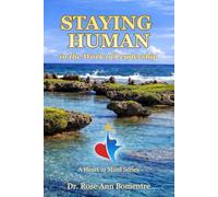 Staying Human in the Work of Leadership: A Heart In Mind Series