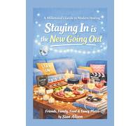 Staying In is the New Going Out (Friends, Family, Food & Fancy Plates)