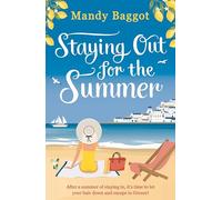 Staying Out for the Summer: An absolutely funny, feel-good, summer romance to relax with in 2024