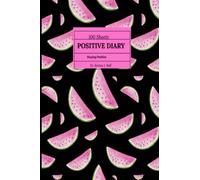 Staying Positive Diary: 6x9 Staying Positive Diary with 100 Line Sheets. Say something positive about yourself everyday.