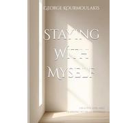 Staying With Myself: On love, loss, and learning to trust yourself