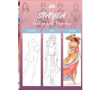 Stayla fashion book figurines: Stayla Fashion Book - Libro de figurines de moda para colorear con más de 100 poses y 198 plantillas de diseño