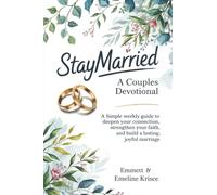 #Staymarried: A Couples Devotional: A simple weekly guide to deepen your connection, strengthen your faith, and build a lasting, joyful marriage