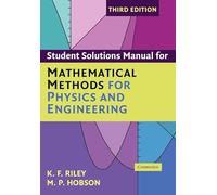 Student Solution Manual for Mathematical Methods for Physics and Engineering Third Edition Paperback