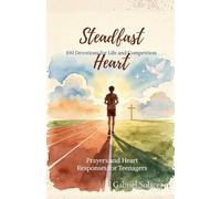 Steadfast Heart - 100 Devotions for Life and Competition