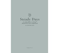 Steady Days: A calm place to keep dementia care organised