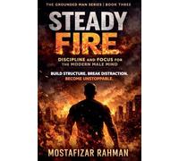 Steady Fire: 3 (The Grounded Man)