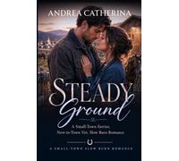 Steady Ground: A Small-Town Farrier, New-in-Town Vet, Slow Burn Romance (Millbrook Falls Book 3) (The Hargrove Family of Millbrook Falls: A Small-Town Family Romance Series)