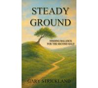 Steady Ground: Finding Balance For The Second Half