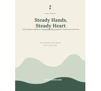 Steady Hands, Steady Heart: A Daily Caregiver Log Book for Tracking Medications, Symptoms, Appointments & Self-Care, for Families Caring for Aging Parents & Elderly Loved Ones