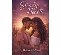 Steady Hearts: A Slow Burn Love Story