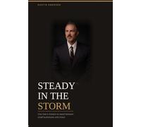 Steady in the Storm: One Man's Mission to Stand Between Your Business and Chaos