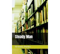 Steady Man: A Field Manual for Regaining Control, Discipline, and Direction
