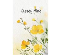 Steady Mind: A calm and simple weekly planner for focused living