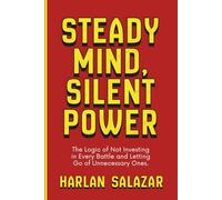 Steady Mind, Silent Power: The Logic of Not Investing in Every Battle and Letting Go of Unnecessary Ones.