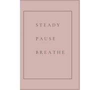 Steady Pause Breathe: A5 Undated Minimal Dotted Journal | 162 Pages | Soft Cover Notebook | Slow Down, Breathe, and Write with Intention