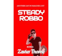 Steady Robbo: 11 (Another Day in Paradise Lost.)