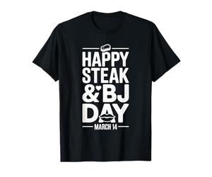 Steak and BJ Day 14 de Marzo Camiseta Divertida tradición romántica Camiseta