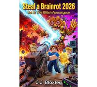 Steal a Brainrot 2026: The Glitch Apocalypse . An Unofficial Roblox Stories for Fanfiction