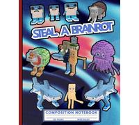 Steal a Brainrot Funny Game Composition Book: Wide Ruled Meme Culture Lined Journal for Gen Alpha Kids, Teens and Streamers, Cute Pixel Block Characters Aesthetic Cover