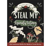 Steal My Handwriting: Brush Calligraphy for Teens (Old-fashioned Skills for Modern Teens)