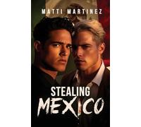 Stealing Mexico