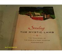 Stealing the Mystic Lamb: The True Story of the World's Most Coveted Masterpiece