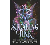 Stealing Tink: A Dark Romantic Fantasy Peter Pan Retelling (The Lost Girl Series)