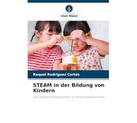 STEAM in der Bildung von Kindern: Von meinem Klassenzimmer zu Ihrem Klassenzimmer