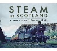 Steam in Scotland: A Portrait of the 1950s and 1960s