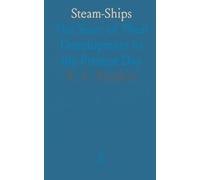 Steam-Ships: The Story of Their Development to the Present Day