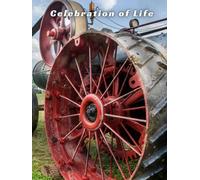 STEAM TRACTOR - Celebration of Life Memorial Guest Book for Funerals and Services Honoring a Legacy of Farming, Innovation, and Tradition: A Hardcover ... by Vintage Tractors and Rural Heritage