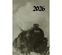 Steam Train 2026 A5 Family Diary With Week To Page: Locomotive Weekly Organiser For Business or Home